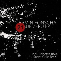 Armin Fonscha - Sub Zero (Bebetta Remix)