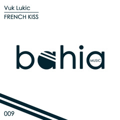 Vuk Lukic - French Kiss (Original Mix) OUT NOW !