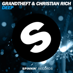 Grandtheft & Christian - Deep (Original Mix) [Out Now]