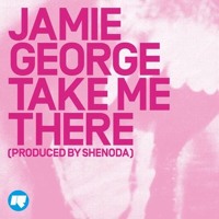 Jamie George - Take Me There