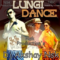 Lungi Dance Remix (My Style Roadshow Mix) Dj Akshay Nsk