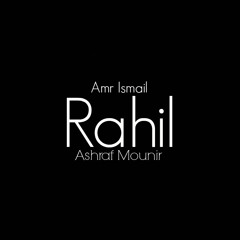 Amr Ismail - Rahil