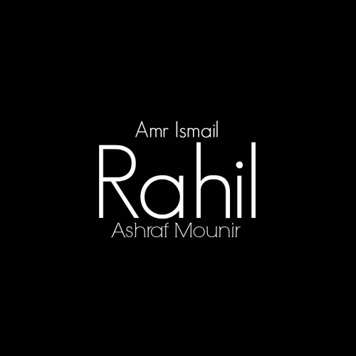 Amr Ismail - Rahil