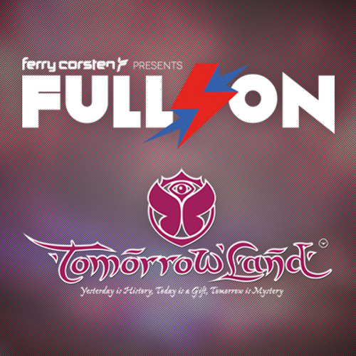 Ferry Corsten - Tomorrowland - Full On with John O'Callaghan / Orjan Nilsen [July 27, 2013]