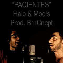 PACIENTES tema junto a MOOIS (Prod. BrnCncpt)