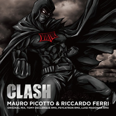 Mauro Picotto & Riccardo Ferri - Clash (Luigi Madonna Remix)