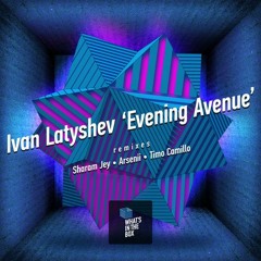 Evening Avenue ( Sharam Jey Remix ) - What's In The Box // Out Now!