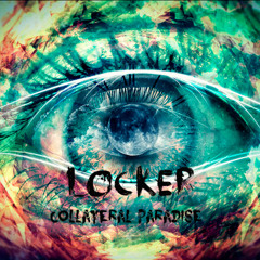 Locker - Collateral Paradise **OUT NOW** on Beatport!