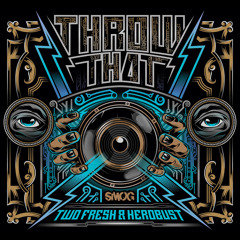 Two Fresh & heRobust - Throw That (SPL Remix)