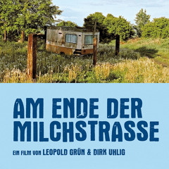 Soundtrack - "AM ENDE DER MILCHSTRASSE" (DOCUMENTARY)