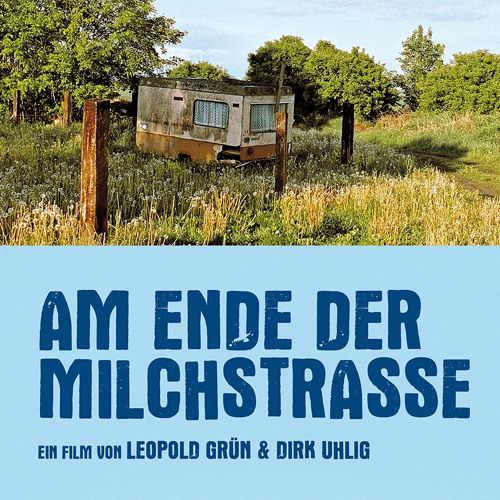 Soundtrack - "AM ENDE DER MILCHSTRASSE" (DOCUMENTARY)