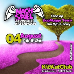 NachSpiel - live @ KitKat Club Berlin / BugMugge dj Team Scary & Myti ° 04.08.2013 ° Part 2