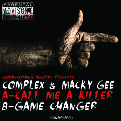 G4NDIGI007 - Complex & Macky Gee - Call Me A Killer / Game Changer