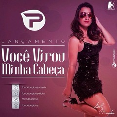 Musica Nova - Forro Dos Plays - Voce Virou Minha Cabeca -Andre Mp3