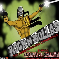 RocknRollas (Antlive Vs Skelitor & Roll Blunt) : The CHRONICLES FEAT ROQ and Andrea Evans