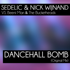 Sedelic & Nick Wijnand VS. Beenie Man & The Bucketheads Dancehall Bomb (Original Mix)