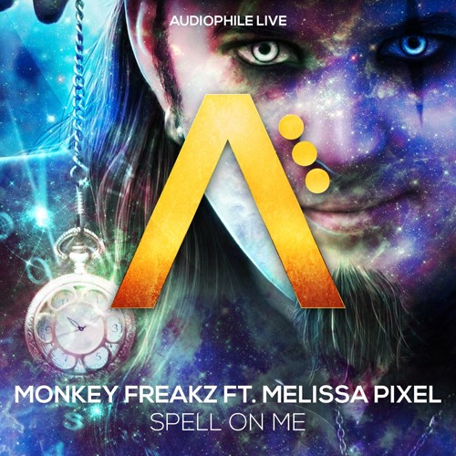 Monkey Freakz feat. Melissa Pixel - Spell On Me (Original Mix) OUT NOW!