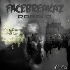 Facebreakaz & Robin G - Face Down Ass Up (Original Mix) |OUT NOW! Bass Wolf Records|