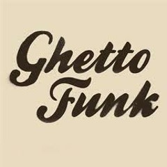 ghetto funk