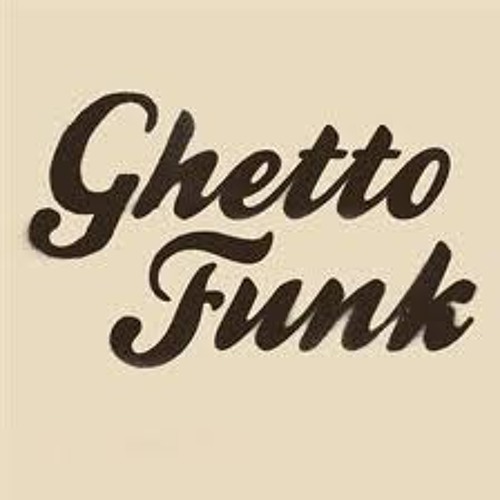ghetto funk