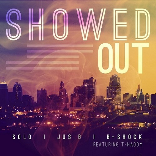 B-Shock, Solo, Jus B - Showed Out (feat. T-Haddy)
