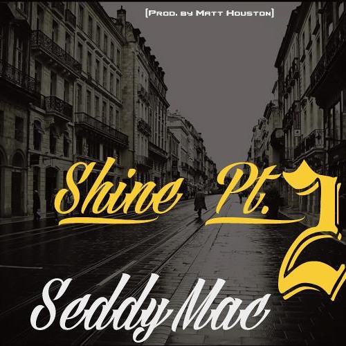 Shine Pt. 2 (Prod. by Matt Houston)