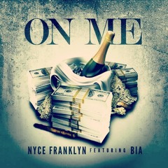 On Me (All Me Remix) Feat. Nyce Franklin