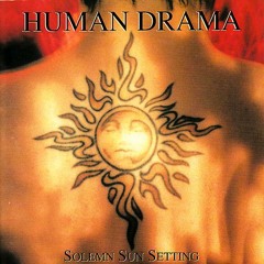 Human Drama - Solemn Sun Setting