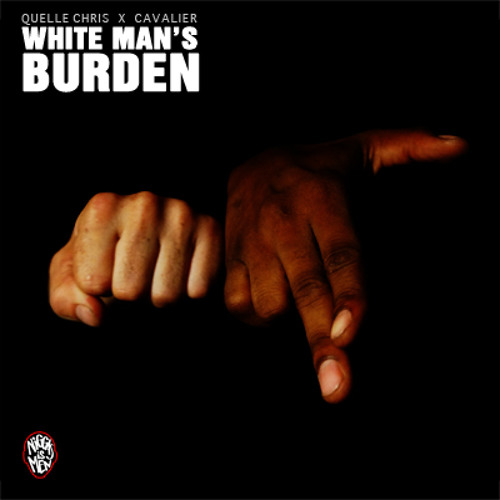 'White Man's Burden' feat Cavalier prod. by Goose