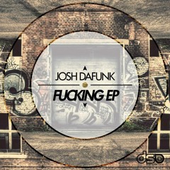 Josh DaFunk - Fucking (Original Mix) 128kbits