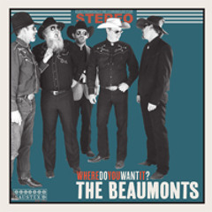 The Beaumonts - I Deserve A Drink