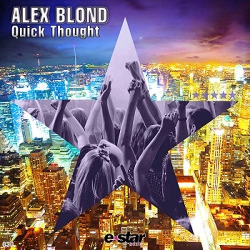 ALEX BLOND - QUICK THOUGHT // BUY NOW! / YA  A LA VENTA!