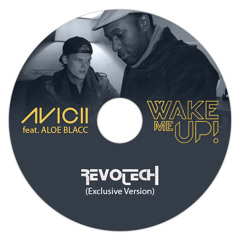 Avicii feat. Aloe Blacc - Wake me up (REVOTECH REMIX)