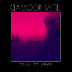 Call To Arms - Classroom Battles