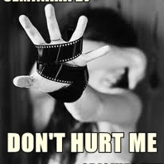 Seminara Dj - Don't Hurt Me (Original Mix)