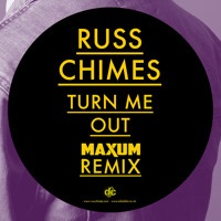 Russ Chimes - Turn Me Out (Maxum 2.0 Remix)