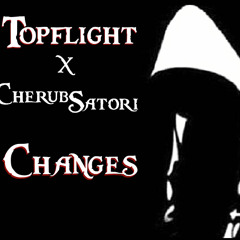 Topflight - Changes Ft Cherub Satori