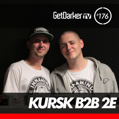 Kursk b2b 2e - GetDarkerTV 176 [Innamind Records]