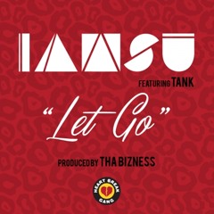 IamSu - Let Go (feat. Tank)
