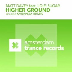 Matt Davey feat. Lo-Fi Sugar - Higher Ground (JP Bates Remix) [Amsterdam Trance Records]