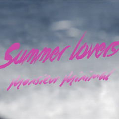 Summer Lovers - Monsieur Minimal