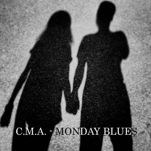 C.M.A. - MONDAY BLUES