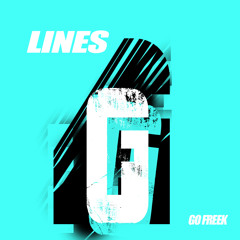 Lines (Original Mix) - Go Freek (FREE D/L)