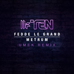 Fedde Le Grand - Metrum (UMEK Remix) [Toolroom Records]