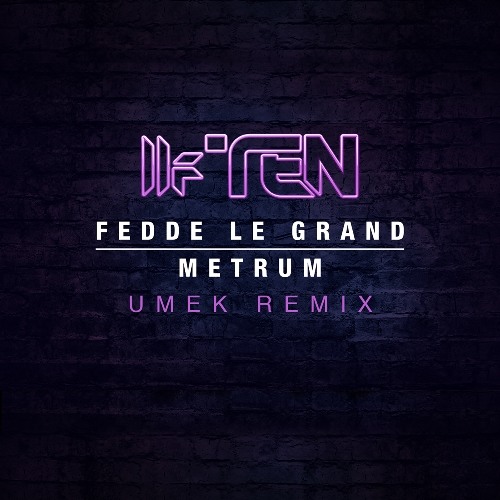 fedde le grand metrum umek fedde le grand metrum umek