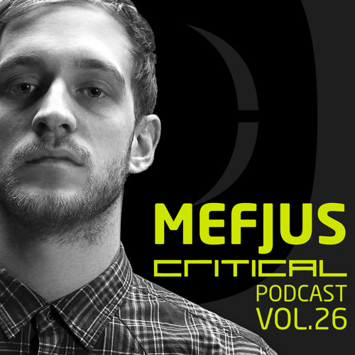 Critical Podcast Vol.26 - Hosted by Mefjus