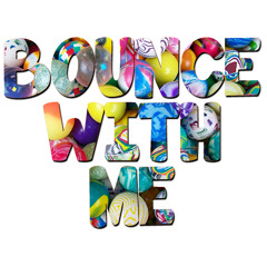 Bounce With Me (Original Mix) *D/L Link in Description*