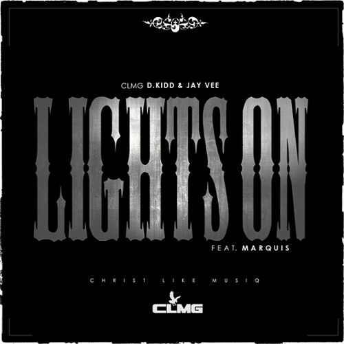 D Kidd & Jay Vee - Lights On (feat. Marquis)