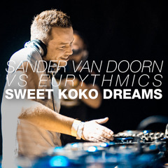 Sander van Doorn vs Eurythmics - Sweet Koko Dreams