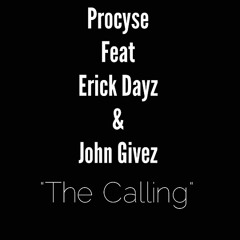 Procyse - The Calling (feat. Erick Dayz & John Givez)